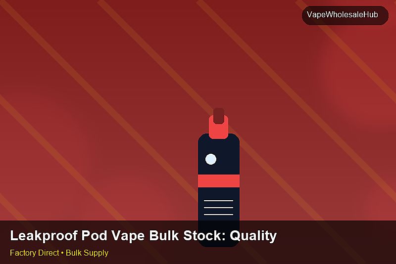 Leakproof Pod Vape Bulk Stock โ Leakproof Pod Vape Bulk Stock: Quality Inspection Checklist | 2026 Edition photo 2