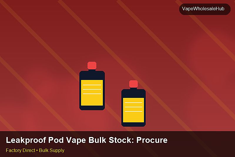 Leakproof Pod Vape Bulk Stock โ Leakproof Pod Vape Bulk Stock: Procurement Strategy | 2026 Edition photo 2